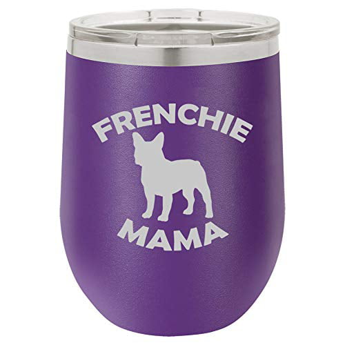 French Bulldog Tumbler,Tumbler Frenchie Mom Tumbler Dog Mom custom TUMBLER